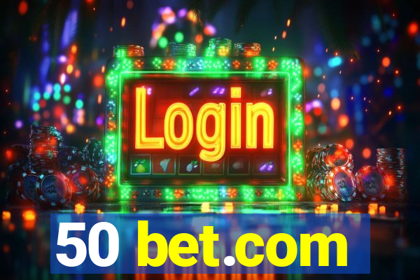 50 bet.com